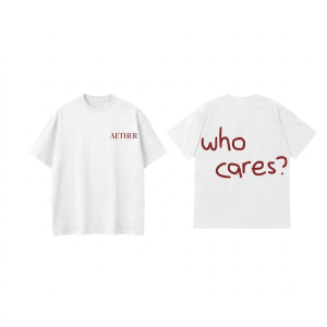 Áo Thun Oversized AETHER Who Cares Tee – Streetwear Local Brand Cá Tính, Form Rộng Cao Cấp